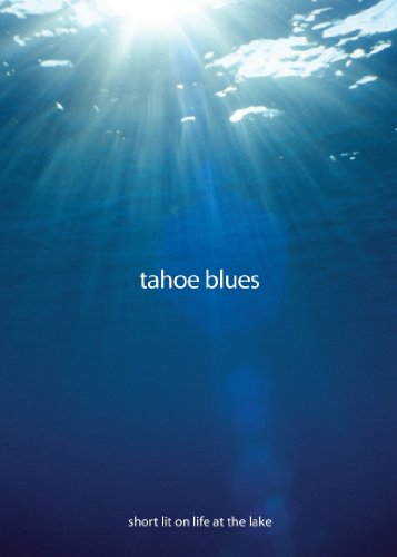 Imagen de archivo de Tahoe Blues: Short Lit on Life at the Lake a la venta por HPB-Emerald