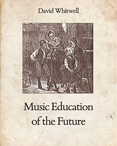 Stock image for Music Education of the Future for sale by Lucky's Textbooks