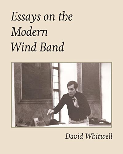 Stock image for Essays on the Modern Wind Band for sale by Lucky's Textbooks