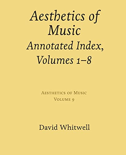 Beispielbild fr Aesthetics of Music: Annotated Index, Volumes 1-8 zum Verkauf von Lucky's Textbooks