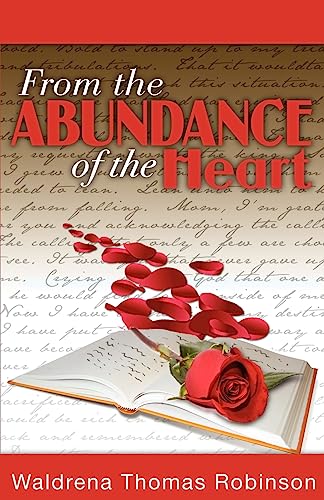 9781936513093: From the Abundance of the Heart