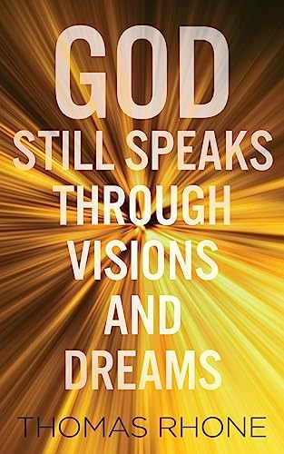 Stock image for God Still Speaks Through Visions and Dreams for sale by Wonder Book
