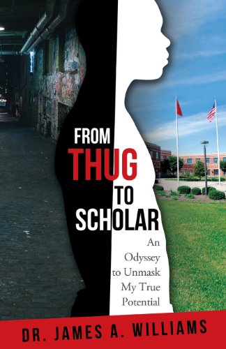 9781936513727: From Thug to Scholar: An Odyssey to Unmask My True Potential