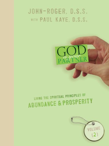 Living the Spiritual Principles of Abundance & Prosperity, Volume 2 (9781936514182) by John-Roger DSS; Kaye DSS, Paul