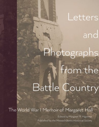 9781936520077: Letters and Photographs from the Battle Country: The World War I Memoir of Margaret Hall