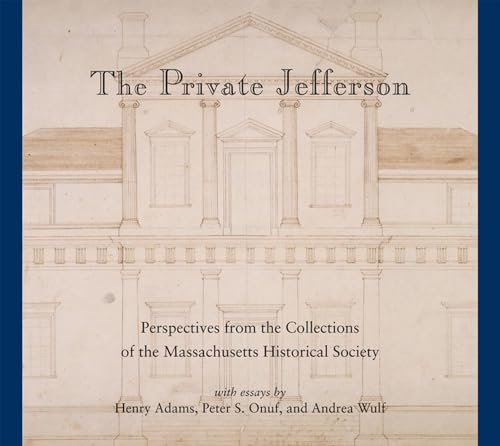 Beispielbild fr The Private Jefferson: Perspectives from the Collections of the Massachusetts Historical Society zum Verkauf von ThriftBooks-Atlanta