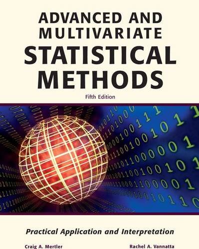 9781936523092: Advanced and Multivariate Statistical Methods: Practical Application and Interpretation