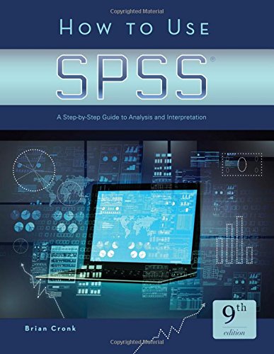 Beispielbild fr How to Uses SPSS-9th Ed : A Step-By-Step Guide to Analysis and Interpretation zum Verkauf von Better World Books