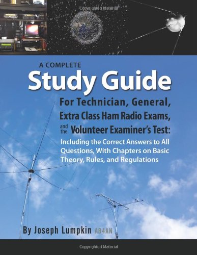 Beispielbild fr A Complete Study Guide For Technician, General, Extra Class Ham Radio Exams, and the Volunteer Examiner Test: Including the Correct Answers to All . on Basic Theory, Rules, and Regulations zum Verkauf von HPB-Red