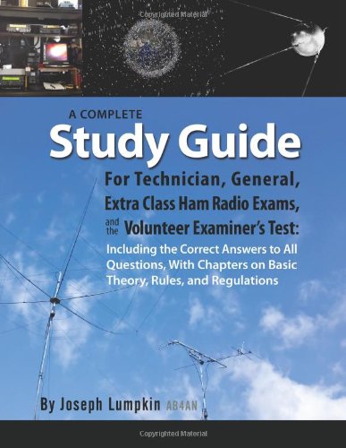 Stock image for A Complete Study Guide For Technician, General, Extra Class Ham Radio Exams, and the Volunteer Examiner Test: Including the Correct Answers to All . on Basic Theory, Rules, and Regulations for sale by HPB-Red