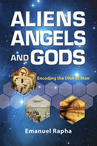 Imagen de archivo de Aliens, Angels, and Gods: Encoding the DNA of Man a la venta por ThriftBooks-Dallas