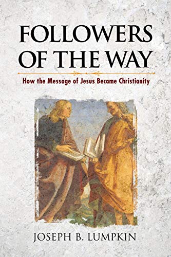 9781936533428: Followers of the Way: How the Message of Jesus Became Christianity