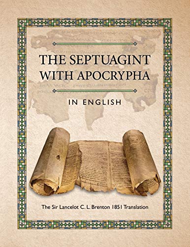 Beispielbild fr The Septuagint with Apocrypha in English: The Sir Lancelot C. L. Brenton 1851 Translation zum Verkauf von Books Unplugged