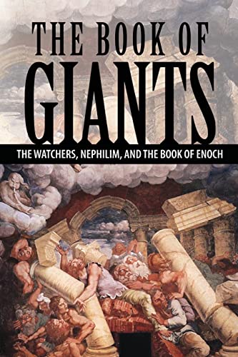 Beispielbild fr The Book of Giants: The Watchers, Nephilim, and The Book of Enoch zum Verkauf von Books Unplugged