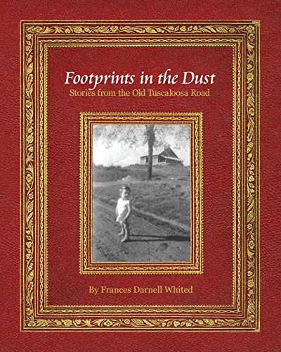 Imagen de archivo de Footprints in the Dust: Stories from the Old Tuscaloosa Road a la venta por THE SAINT BOOKSTORE
