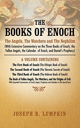 Stock image for The Books of Enoch The Angels, The Watchers and The Nephilim with Extensive Commentary on the Three Books of Enoch, the Fallen Angels, the Calendar of Enoch Angels, Watchers and the Nephilim for sale by PBShop.store US