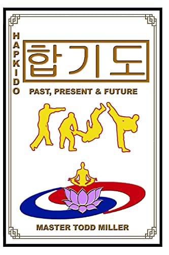 Stock image for Hapkido: Past, Present & Future for sale by Russell Books