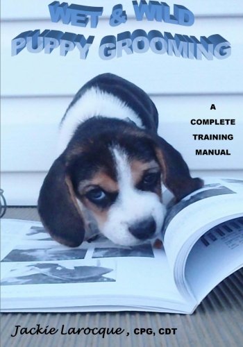 Beispielbild fr Wet & Wild Puppy Grooming; A complete training manual zum Verkauf von ThriftBooks-Dallas