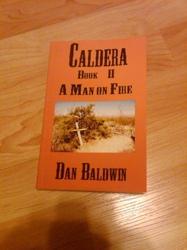 Stock image for Caldera - A Man on Fire for sale by Bookmans