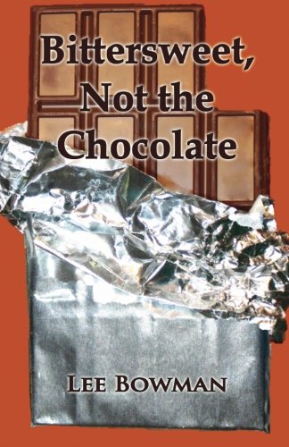 9781936539666: Bittersweet, Not the Chocolate