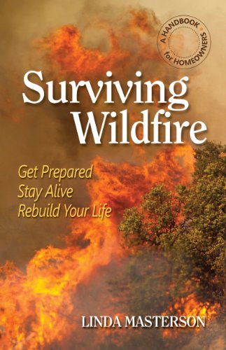 Stock image for Surviving Wildfire: Get Prepared, Stay Alive, Rebuild Your Life (A Handbook for Homeowners) for sale by Goodwill of Colorado