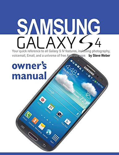 9781936560172: Samsung Galaxy S4 Owner's Manual:: Your quick reference to all Galaxy S IV features, including photography, voicemail, Email, and a universe of free Android apps