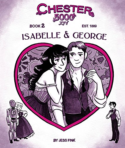Stock image for Chester 5000-XYV, Book 2: Isabelle & George for sale by HPB-Diamond