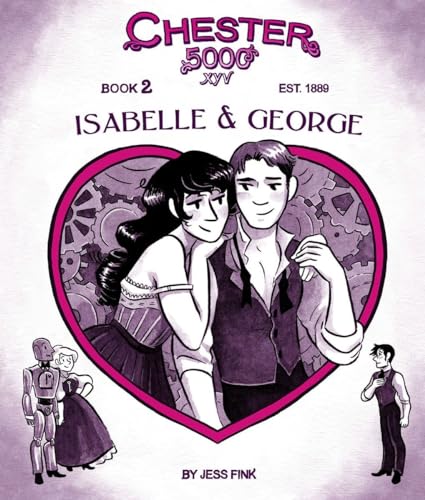 9781936561698: Chester 5000 (Book 2): Isabelle & George (Chester 5000 XYV)