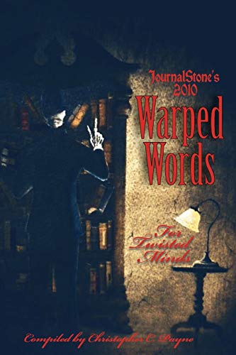 Imagen de archivo de Journalstone's 2010 Warped Words, for Twisted Minds a la venta por Books From California
