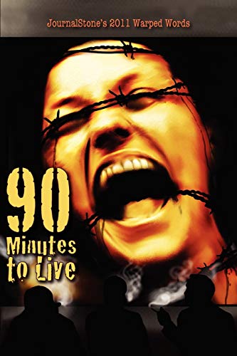 Beispielbild fr Journalstone's 2011 Warped Words: 90 Minutes to Live zum Verkauf von ThriftBooks-Dallas