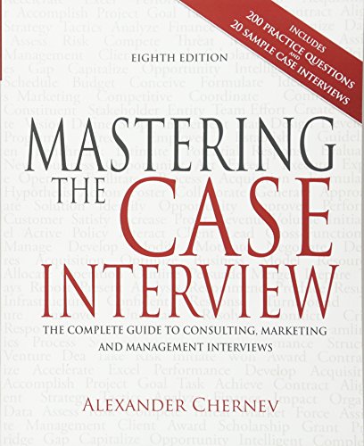 Imagen de archivo de Mastering the Case Interview: The Complete Guide to Consulting, Marketing, and Management Interviews, 8th Edition a la venta por ThriftBooks-Dallas