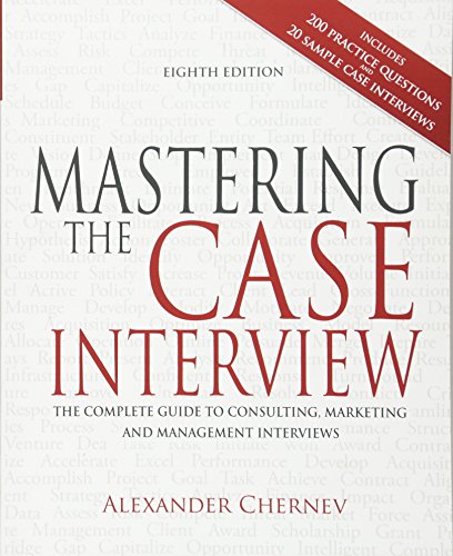 Stock image for Mastering the Case Interview: The Complete Guide to Consulting, Marketing, and Management Interviews, 8th Edition for sale by SecondSale