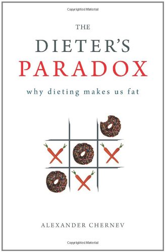 Stock image for The Dieter's Paradox: Why Dieting Makes Us Fat for sale by HPB-Emerald