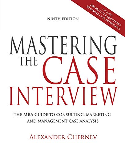 Beispielbild fr Mastering the Case Interview, 9th Edition zum Verkauf von Goodwill Southern California