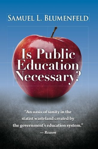 Beispielbild fr Is Public Education Necessary? zum Verkauf von ThriftBooks-Atlanta