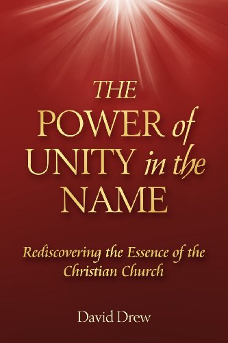 Power Of Unity In The Name (9781936578238) by David Drew