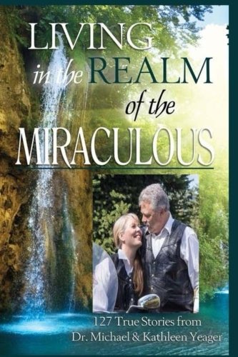 Imagen de archivo de Living in the Realm of the Miraculous a la venta por ZBK Books