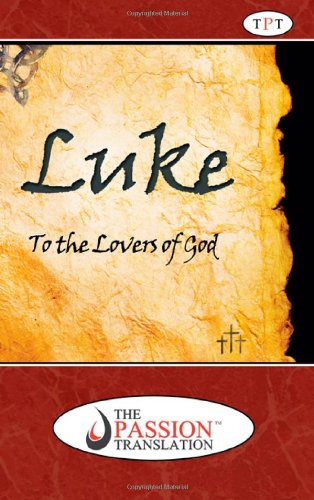 9781936578481: Luke: To The Lovers Of God