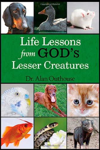 Stock image for Life Lessons from Gods Lesser Creatures for sale by Red's Corner LLC