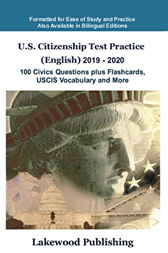 Stock image for U.S. Citizenship Test Practice (English) 2019 - 2020: 100 Civics Questions, plus Flashcards, USCIS Vocabulary and More for sale by Better World Books: West