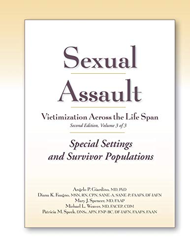 9781936590032: Sexual Assault Victimization Across the Life Span, Second Edition, Volume 3: Special Settings and Survivor Populations