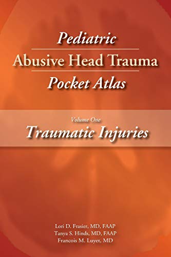 Stock image for Pediatric Abusive Head Trauma Pocket Atlas: Traumatic Injuries for sale by SecondSale
