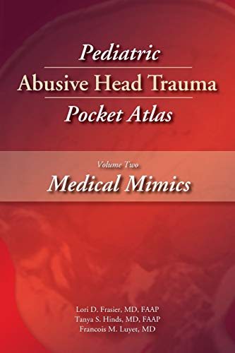 Stock image for Pediatric Abusive Head Trauma Pocket Atlas: Medical Mimics for sale by GF Books, Inc.