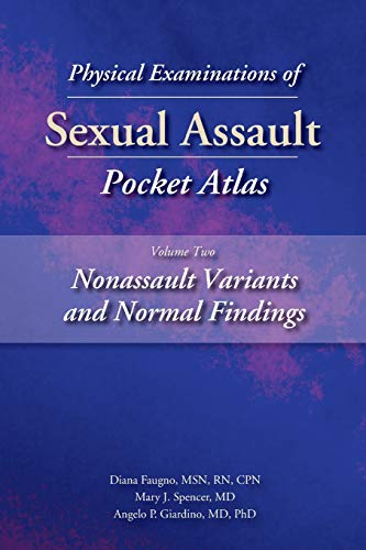 Stock image for Physical Examinations of Sexual Assault Pocket Atlas: Nonassault Variants and Normal Findings for sale by Lucky's Textbooks