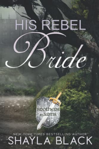 Imagen de archivo de His Rebel Bride (Brothers in Arms Book 3) a la venta por Book Deals