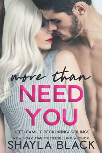 Imagen de archivo de More Than Need You (More Than Words Book 2) (Reed Family Reckoning) a la venta por GF Books, Inc.