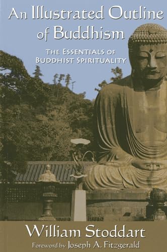 Stock image for An Illustrated Outline of Buddhism: The Essentials of Buddhist Spirituality (Perennial Philosophy) for sale by SecondSale