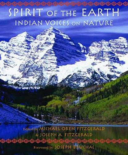 Stock image for Spirit of the Earth : Indian Voices on Nature for sale by Better World Books