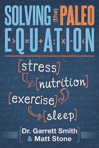 Imagen de archivo de Solving the Paleo Equation : Stress Nutrition Exercise Sleep a la venta por Better World Books: West