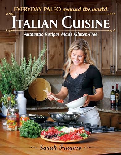 Beispielbild fr Everyday Paleo Around the World: Italian Cuisine : Authentic Recipes Made Gluten-Free zum Verkauf von Better World Books